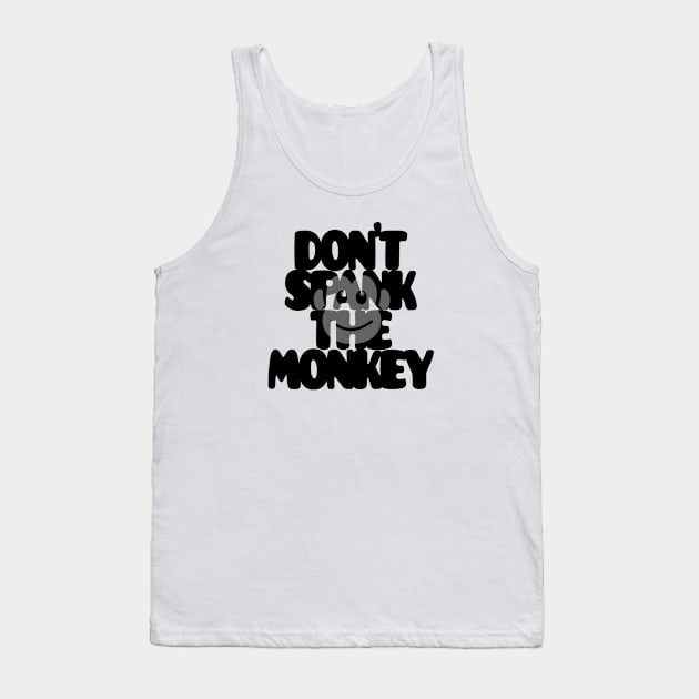 Don't spank the monkey Tank Top by Steady Eyes